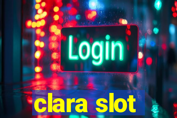 clara slot