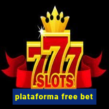 plataforma free bet