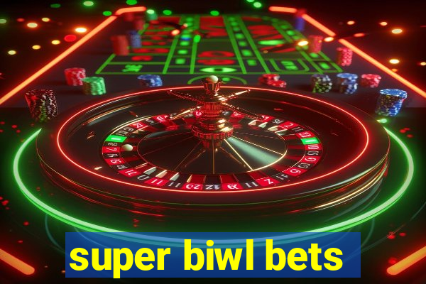 super biwl bets