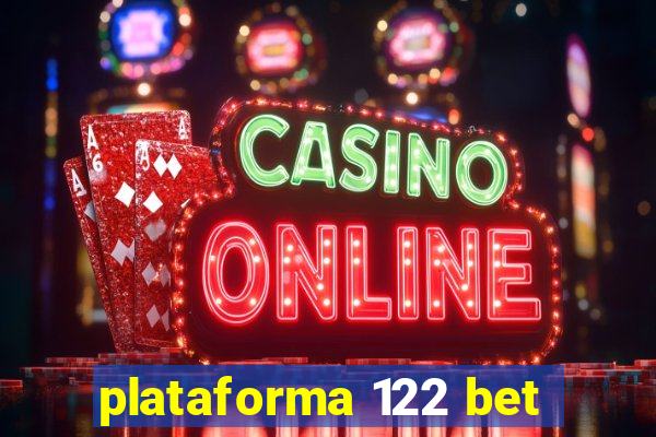 plataforma 122 bet