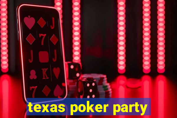 texas poker party