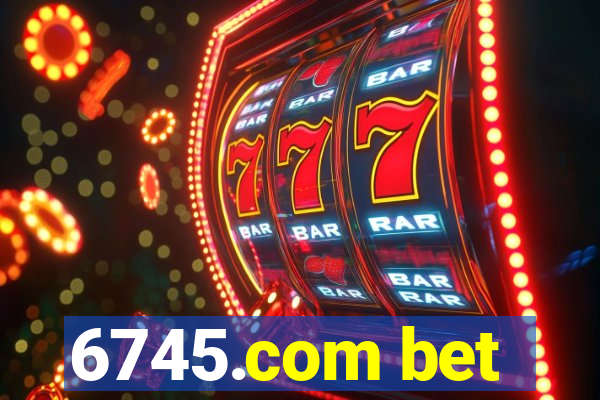 6745.com bet