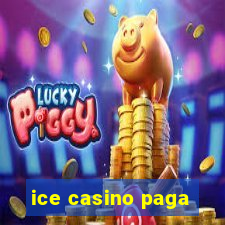 ice casino paga