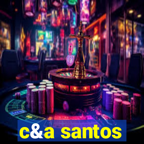 c&a santos