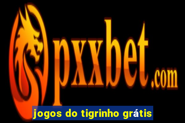 jogos do tigrinho grátis