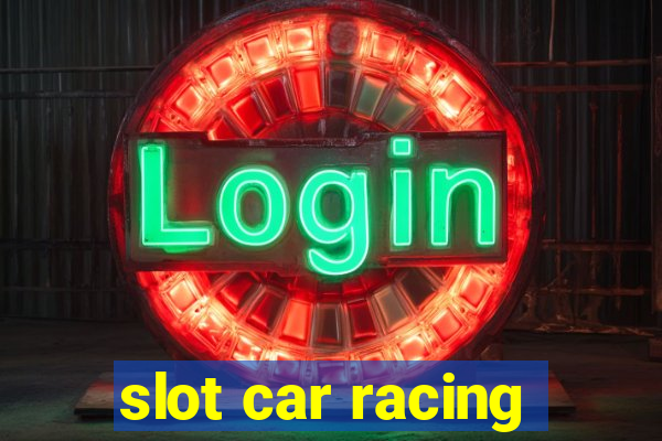 slot car racing