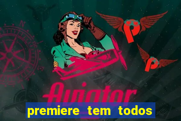 premiere tem todos os jogos