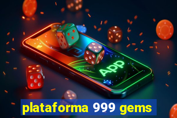 plataforma 999 gems