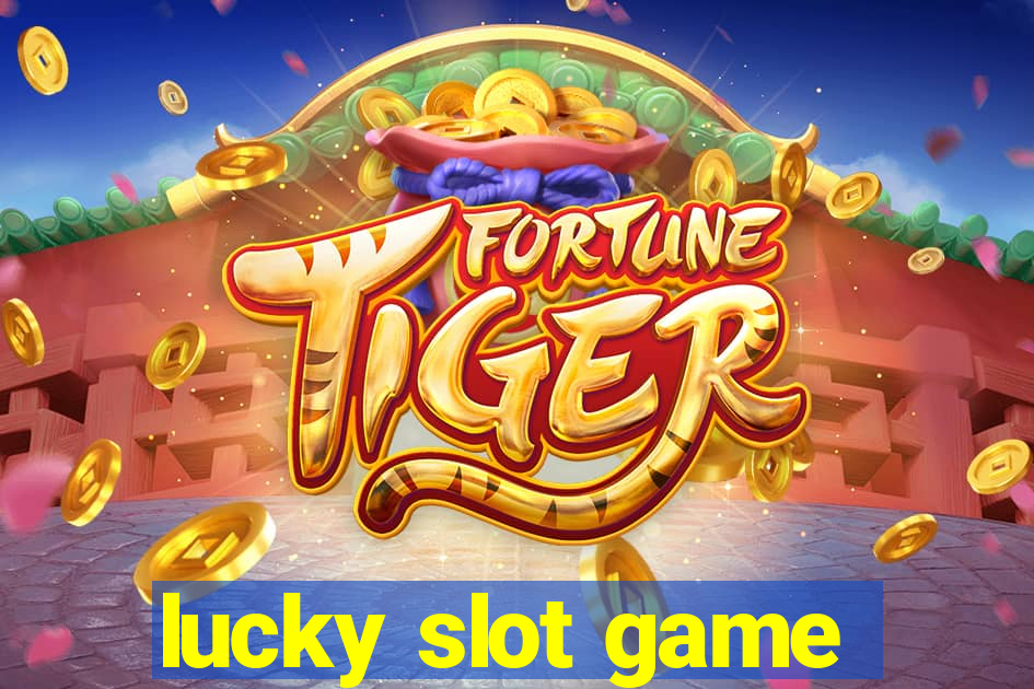 lucky slot game