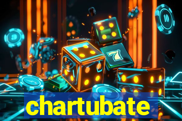 chartubate