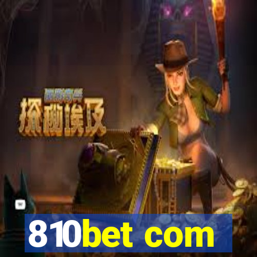 810bet com