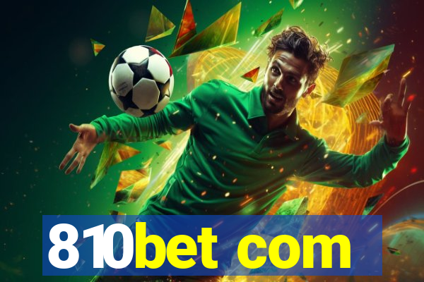 810bet com