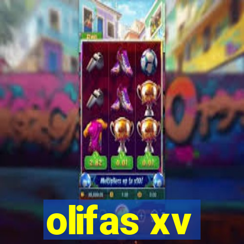 olifas xv