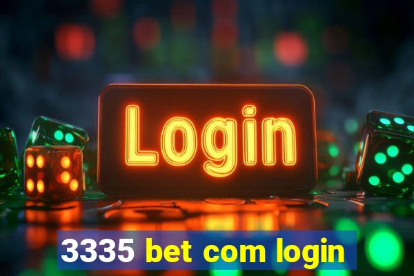 3335 bet com login