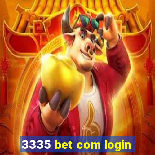 3335 bet com login