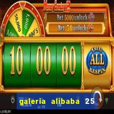 galeria alibaba 25 de mar莽o