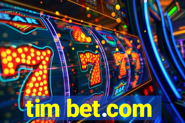 tim bet.com