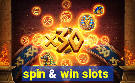 spin & win slots