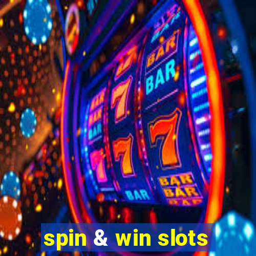 spin & win slots