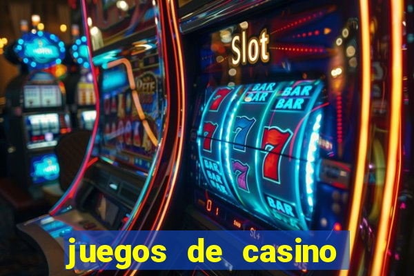 juegos de casino para ganar dinero real sin invertir