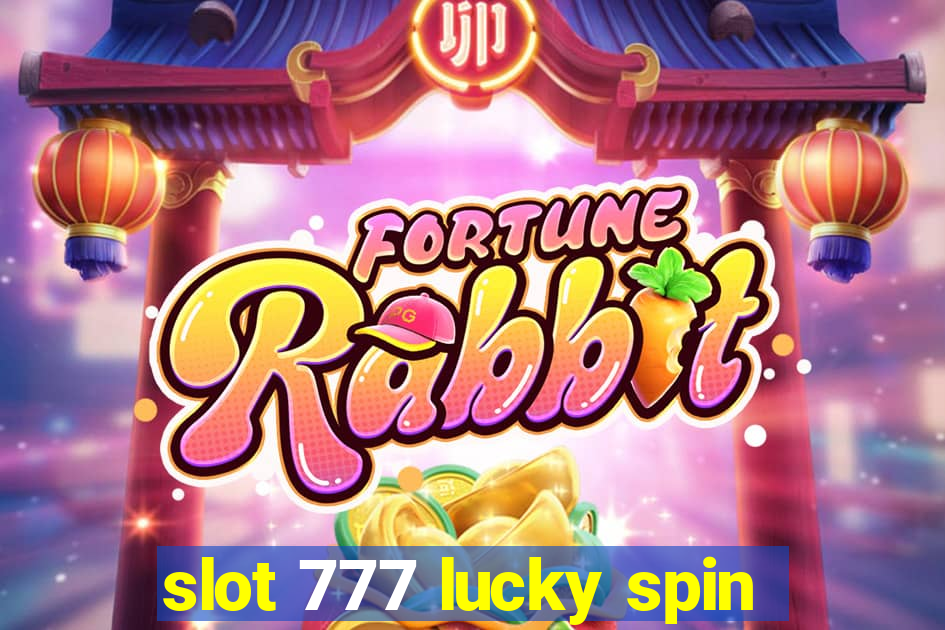 slot 777 lucky spin