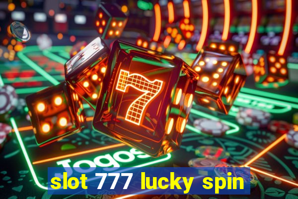 slot 777 lucky spin