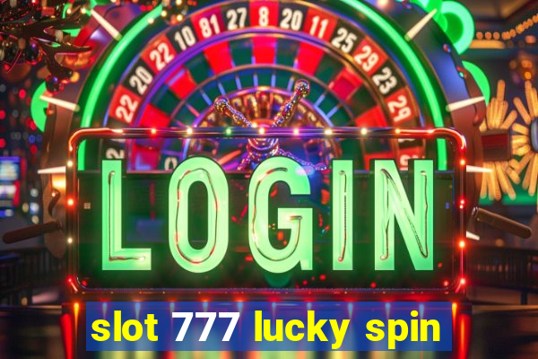 slot 777 lucky spin