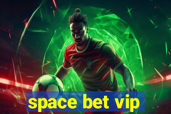 space bet vip