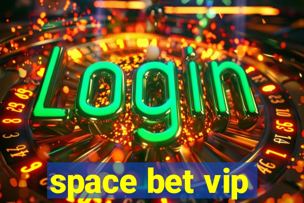 space bet vip