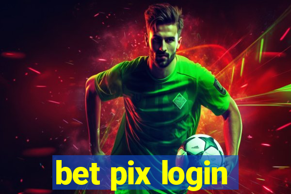 bet pix login