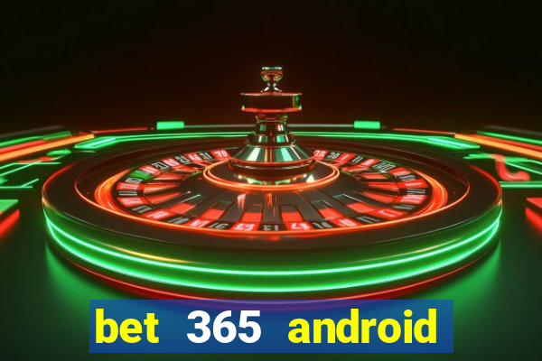 bet 365 android app download