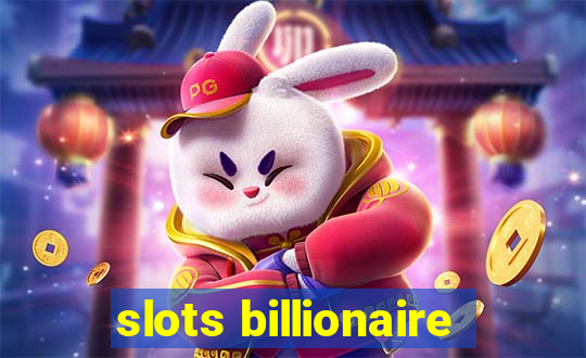 slots billionaire