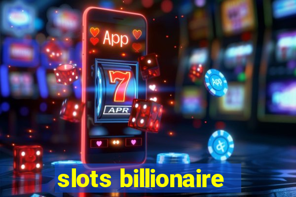 slots billionaire