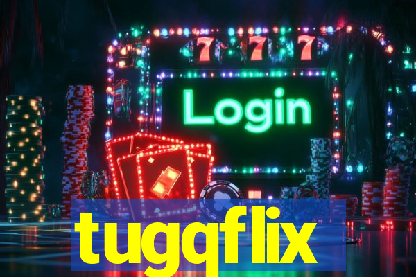 tugqflix