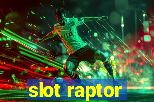 slot raptor