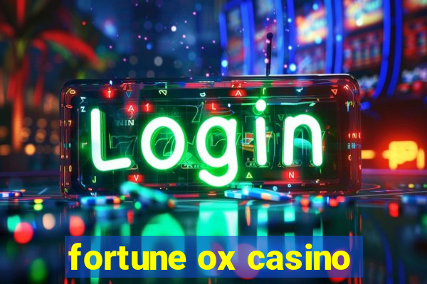 fortune ox casino