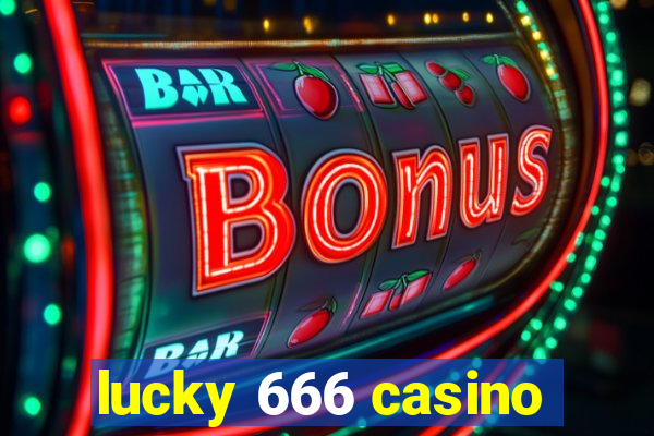 lucky 666 casino