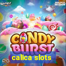 calica slots