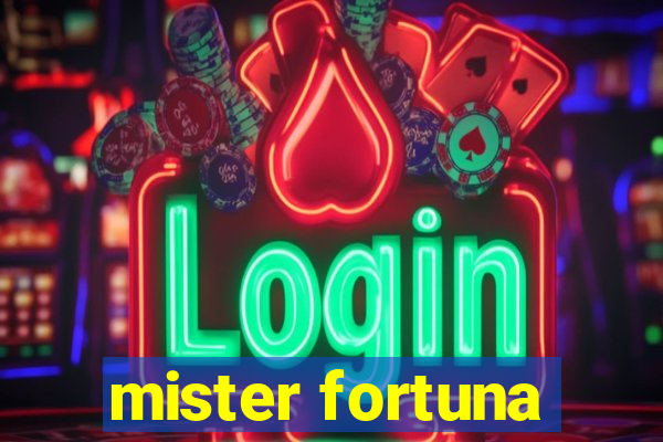 mister fortuna