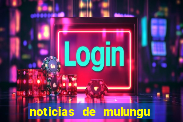 noticias de mulungu do morro bahia