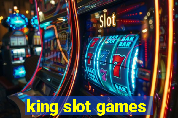 king slot games