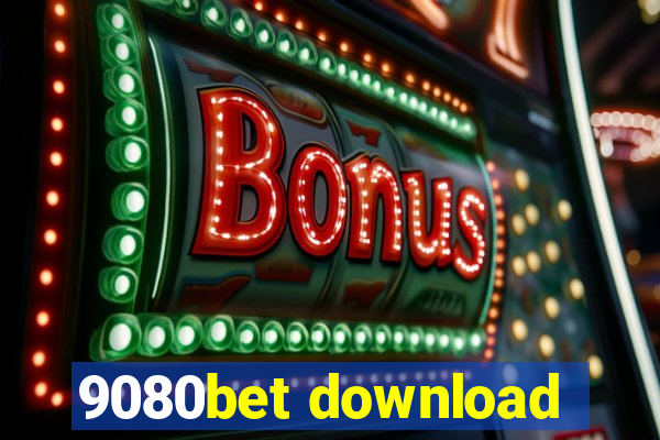 9080bet download