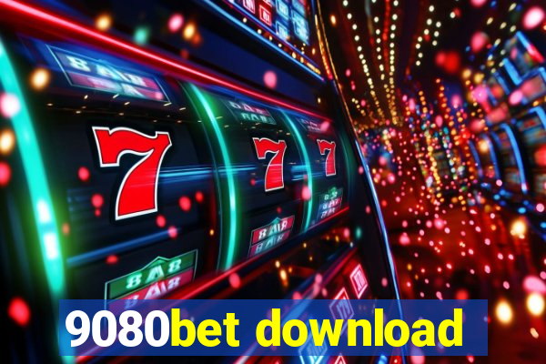 9080bet download