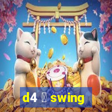 d4 茅 swing