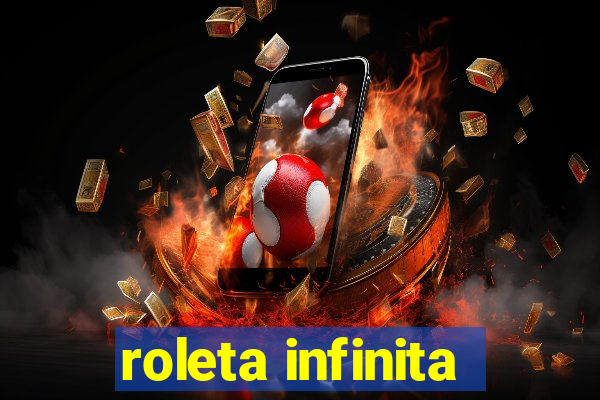 roleta infinita