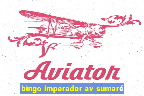 bingo imperador av sumaré