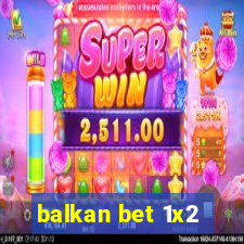 balkan bet 1x2