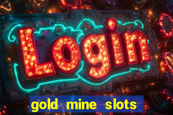 gold mine slots for real money paypal