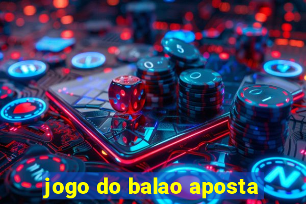 jogo do balao aposta