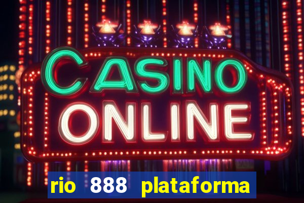 rio 888 plataforma de jogos